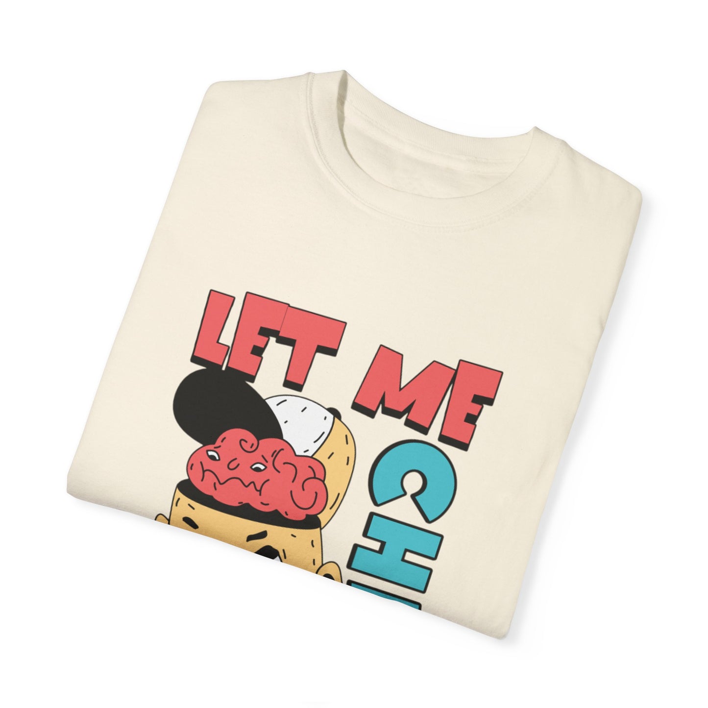 Men’s T-Shirt - 'Let Me Chill Today' Graphic Tee