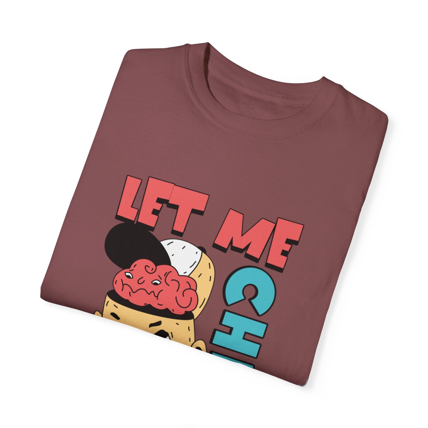 Men’s T-Shirt - 'Let Me Chill Today' Graphic Tee