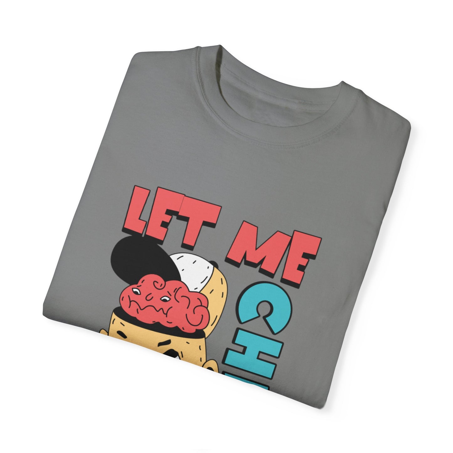 Men’s T-Shirt - 'Let Me Chill Today' Graphic Tee