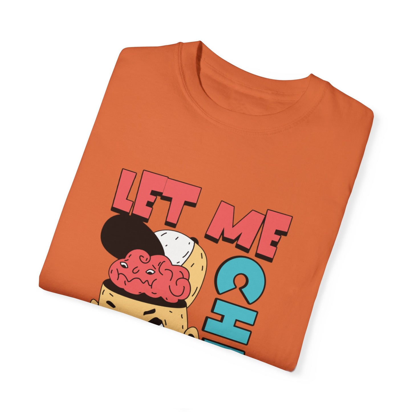 Men’s T-Shirt - 'Let Me Chill Today' Graphic Tee